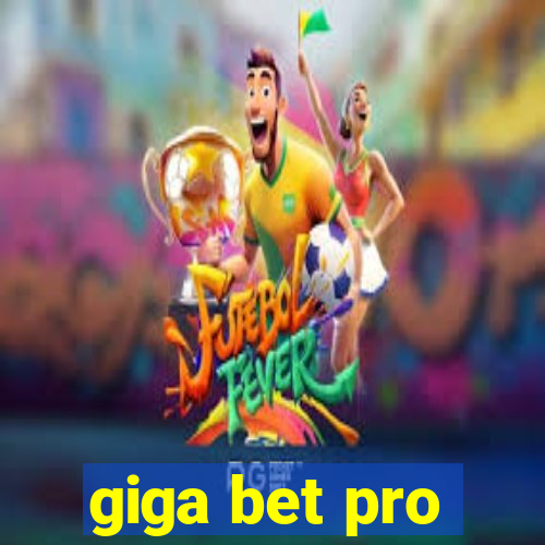 giga bet pro